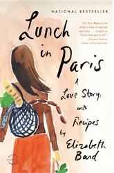 Cover of Lunch in Paris: A Love Story, With Recipes