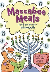 Cover of Maccabee Meals: Food and Fun For Hanukkah