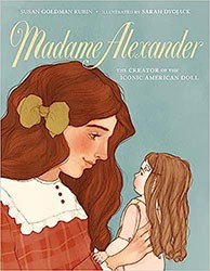 Cover of Madame Alexander: The Creator of the Iconic American Doll