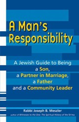 Cover of A Man's Responsibility: A Jewish Guide to Being a Son, a Partner in Marriage, a Father and a Community Leader