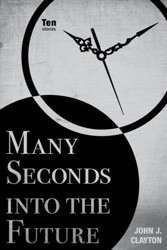 Cover of Many Seconds Into the Future