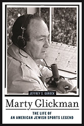 Cover of Marty Glickman: The Life of an American Jewish Sports Legend
