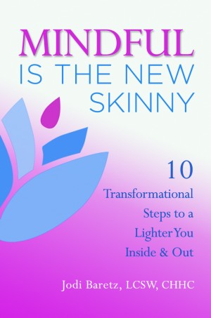 Cover of Mindful Is the New Skinny: 10 Transfomational Steps to a Lighter You Inside and Out