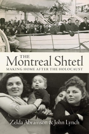 Cover of The Montreal Shtetl: Making Home After the Holocaust