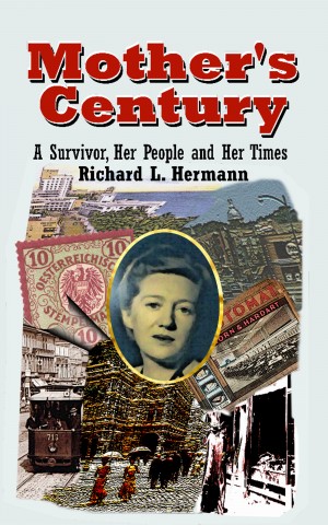 Cover of Mother's Century: A Survivor, Her People and Her Times