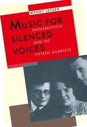 Cover of Music for Silenced Voices: Shostakovich and His Fifteen Quartets