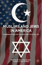 Cover of Muslims and Jews in America: Commonalities, Contentions, and Complexities