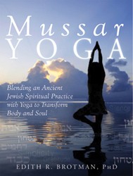Cover of Mussar Yoga: Blending an Ancient Jewish Spiritual Practice with Yoga to Transform Body and Soul