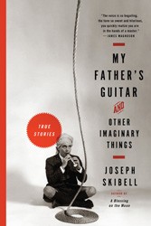 Cover of My Father's Guitar & Other Imaginary Things: True Stories