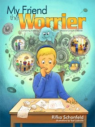 Cover of My Friend the Worrier: Conquering Anxiety and Obsessive-Compulsive Disorder