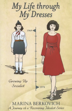 Cover of My Life through My Dresses: Growing Up Socialist