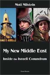Cover of My New Middle East: Inside the Israeli Conundrum