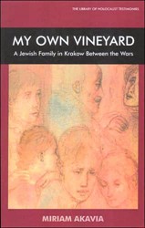 Cover of My Own Vineyard: A Jewish Family in Krakow Between the Wars