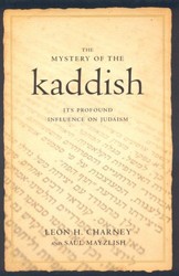 Cover of The Mystery of the Kaddish: Its Profound Influence on Judaism