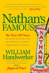 Cover of Nathan's Famous: The First 100 Years of America's Favorite Frankfurter Company