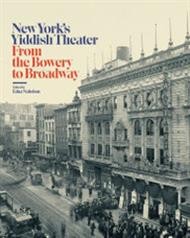 Cover of New York’s Yiddish Theater: From the Bowery to Broadway