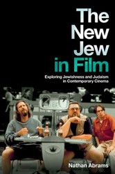 Cover of The New Jew in Film: Exploring Jewishness and Judaism in Contemporary Cinema