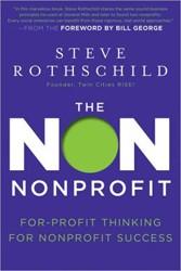 Cover of The Non Nonprofit: For-Profit Thinking for Nonprofit Success