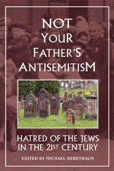 Cover of Not Your Father's Antisemitism: Hatred of the Jews in the 21st Century