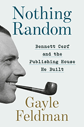 Cover of Nothing Random: Bennett Cerf and the Publishing House He Built
