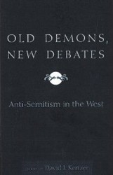 Cover of Old Demons, New Debates: Anti-Semitism in the West