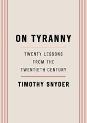 Cover of On Tyranny: Twenty Lessons from the Twentieth Century