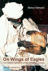 Cover of On Wings of Eagles: The Secret Operation of the Ethiopian Exodus