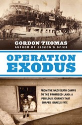 Cover of Operation Exodus: From the Nazi Death Camps to the Promised Land, A Perilous Journey that Shaped Israel's Fate