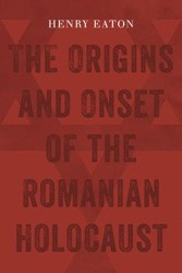 Cover of The Origins and Onset of the Romanian Holocaust
