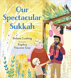 Cover of Our Spectacular Sukkah