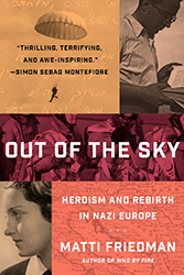 Cover of Out of the Sky: Heroism and Rebirth in Nazi Europe