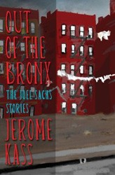 Cover of Out of the Bronx: The Joel Sachs Stories