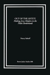 Cover of Out of the Shtetl: Making Jews Modern in the Polish Borderlands