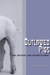 Cover of Outlawed Pigs: Laws, Religion and Culture in Israel