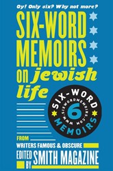 Cover of Oy! Only Six? Why Not More? Six-Word Memoirs on Jewish Life