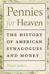 Cover of Pennies for Heaven: The History of American Synagogues and Money