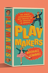 Cover of Playmakers: The Jewish Entrepreneurs Who Created the Toy Industry in America
