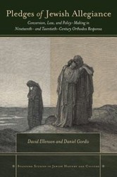 Cover of Pledges of Jewish Allegiance: Conversion, Law, and Policymaking in Nineteenth- and Twentieth-Century Orthodox Responsa