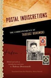 Cover of Postal Indiscretions: The Correspondence of Tadeusz Borowski