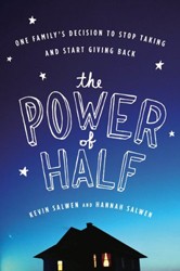 Cover of The Power of Half: One Family's Decision to Stop Taking and Start Giving Back