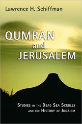Cover of Qumran and Jerusalem: Studies in the Dead Sea Scrolls and the History of Judaism