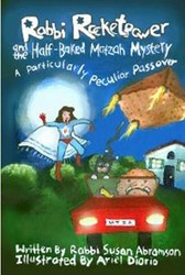 Cover of Rabbi Rocketpower and the Half-Baked Matzah Mystery: A Particularly Peculiar Passover