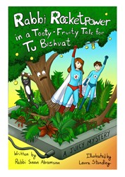 Cover of Rabbi Rocketpower in a Tooty-Fruity Tale for Tu Bishvat: A Juicy Mystery