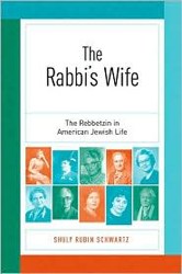 Cover of The Rabbi's Wife: The Rebbetzin in American Jewish Life