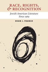 Cover of Race, Rights, & Recognition: Jewish American Literature since 1969