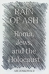 Cover of Rain of Ash: Roma, Jews, and the Holocaust 