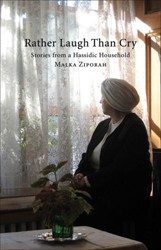 Cover of Rather Laugh Than Cry: Stories From a Hassidic Household