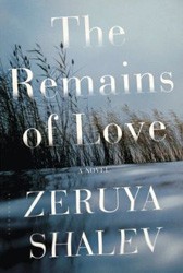 Cover of The Remains of Love: A Novel