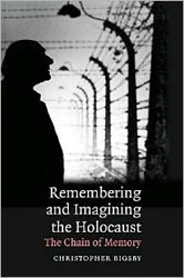 Cover of Remembering and Imagining the Holocaust: The Chain of Memory
