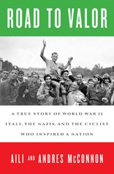 Cover of Road To Valor: A True Story of WWII Italy, the Nazis, and the Cyclist Who Inspired a Nation